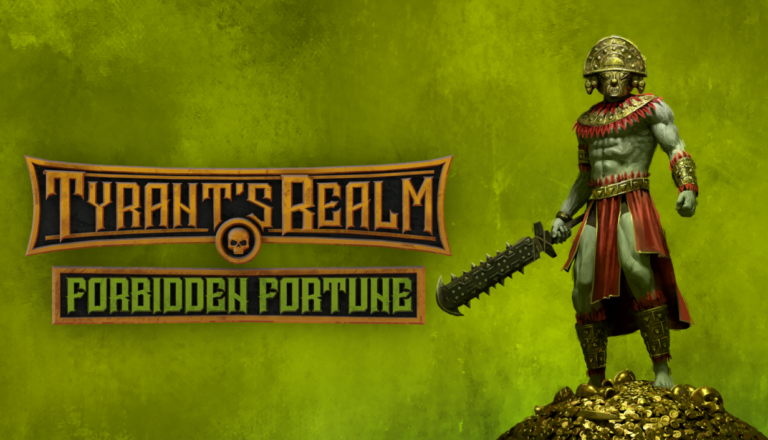 Tyrant’s Realm – Forbidden Fortune